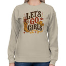 Women's Sweatshirt - Let’s Go Girls Cowgirl Boots Hat