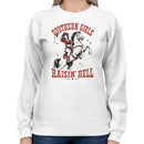 Southern Girls Raisin' Hell Cowgirl Women's Sweatshirt