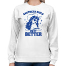 Southern Girls Do It Better Women's Sweatshirt