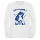 Southern Girls Do It Better Women's Sweatshirt