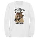 Southern Girls Just Wanna Have Fun Women's Sweatshirt