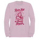 Raise Hell and Break Hearts Women's Sweatshirt