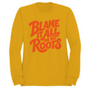 Blame It All On My Roots Women's Sweatshirt