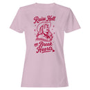 Raise Hell and Break Hearts Women's T-shirt
