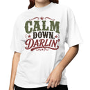 Calm Down Darlin' Women's T-shirt