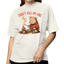 Don't Kill My Vibe Bear Campfire Women's T-shirt