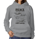 Peace Through Superior Fire Power Hoodie
