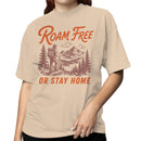 Roam Free Or Stay Home Women's T-shirt