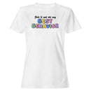 This Is Me On My Best Behavior Women's T-shirt