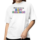 This Is Me On My Best Behavior Women's T-shirt