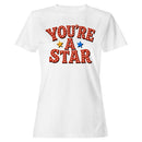You're a Star Women's T-shirt