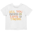 All You Need Is Love and Tacos Toddler T-shirt
