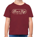 Toddler's T-shirt - Don't Kill My Vibe Quote