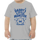 Daddy's Little Monster Toddler T-shirt