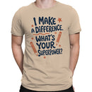 I Make a Difference Superpower Men's T-shirt