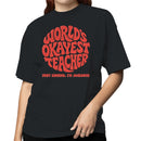 World's Okayest Teacher Women's T-shirt