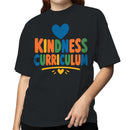Kindness Curriculum Heart Motivational Women's T-shirt