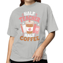 Half Teacher Half Coffee Women's T-shirt