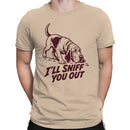 I'll Sniff You Out Funny Dog Humor Men's T-shirt