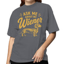 Ask Me About My Wiener Dachshund T-shirt