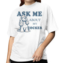 Ask Me About My Cocker Spaniel Women's T-shirt