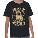 Youth's T-shirt - Wrinkly But Worth It Pug Humor