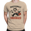 Unhinged Cat Office Humor Men's T-shirt