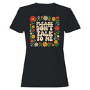 Floral Retro Women's T-shirt - Please Don't Talk To Me
