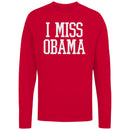 I Miss Obama Men's Long Sleeve T-Shirt