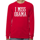 I Miss Obama Men's Long Sleeve T-Shirt