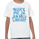 Bury Me In An Old Library Quote Youth T-shirt