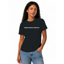 Never Enough Turnstile Bold Quote Women's T-shirt