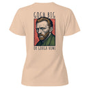 Gogh Big or Gough Home Pun Women's T-shirt