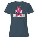 We Fight Together Motivational Women's T-shirt