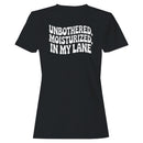 Unbothered Moisturized In My Lane Women's T-shirt