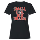 Small Dog Big Drama Bulldog Quote Women's T-shirt