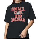 Small Dog Big Drama Bulldog Quote Women's T-shirt