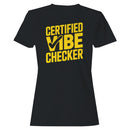 Funny Quote Women's T-shirt - Certified Vibe Checker