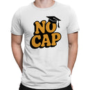No Cap Graduation Funny Men's T-shirt