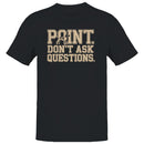 Dog Humor Men's T-shirt - Point Don't Ask Questions