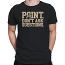 Dog Humor Men's T-shirt - Point Don't Ask Questions