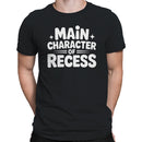 Main Character of Recess Quote Men's T-shirt