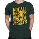 Not All Heroes Wear Capes Men's T-shirt