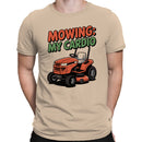 Mowing My Cardio Lawn Tractor Humor Men's T-shirt