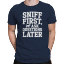 Dog Humor Men's T-shirt - Sniff First Ask Questions Later