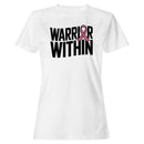 Warrior Within Pink Ribbon Women's T-shirt