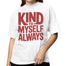 Kind To Myself Motivational Women's T-shirt