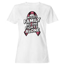 In This Family No One Fights Alone Women's T-shirt