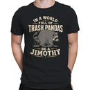 Men's T-shirt: Be a Jimothy, Not a Trash Panda