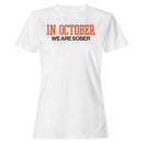 In October We Are Sober Women's T-shirt